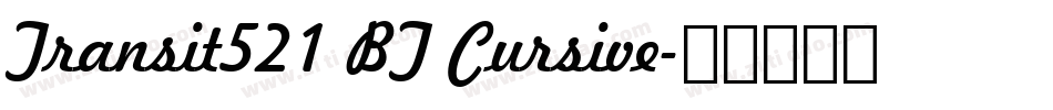 Transit521 BT Cursive字体转换